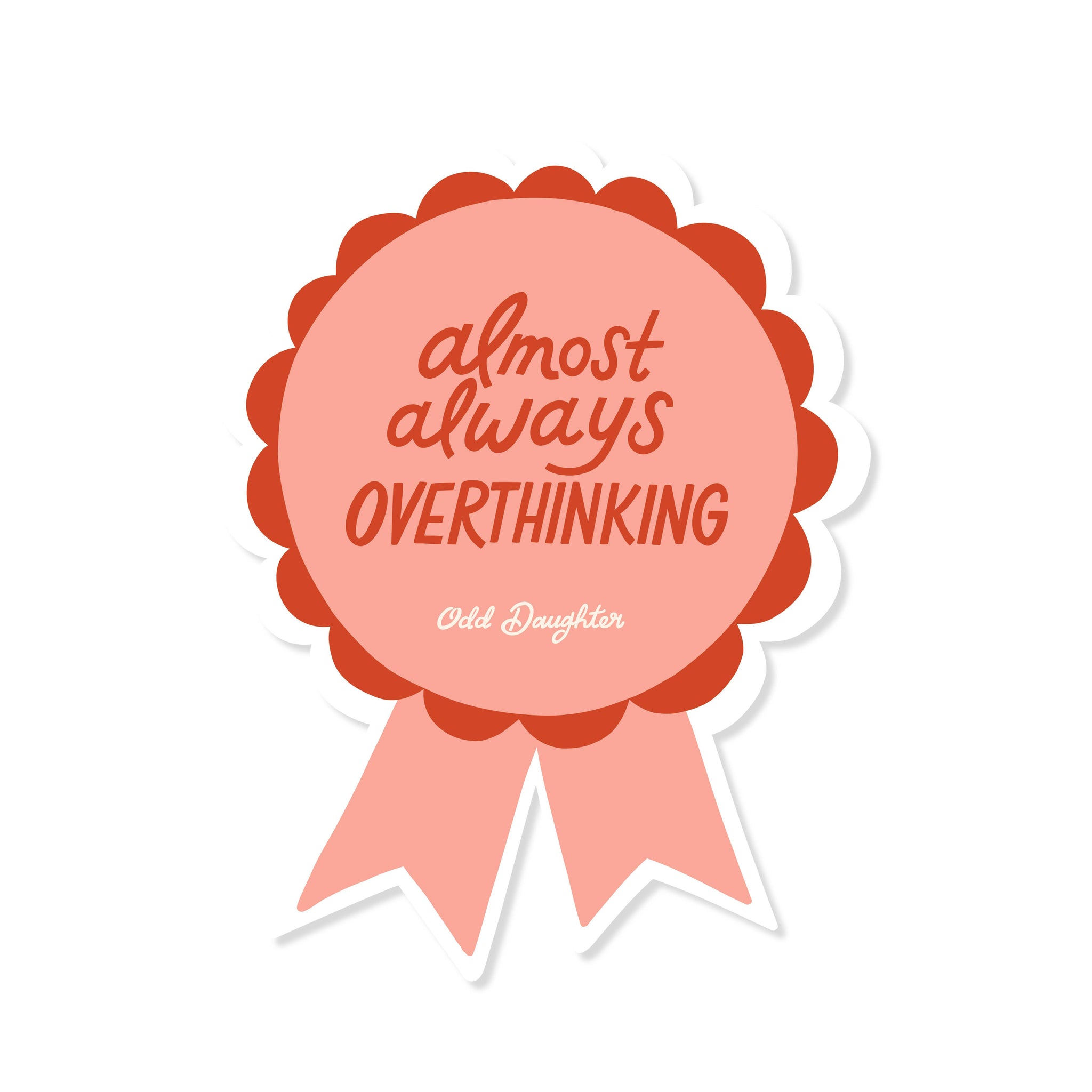 Odd Daughter - Almost Always Overthinking - Vinyl Mental Health Sticker